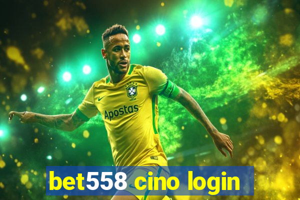 bet558 cino login